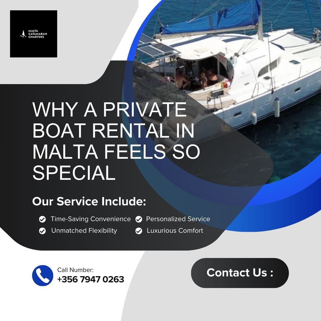 Why a Private Boat Rental in Malta Feels So Special