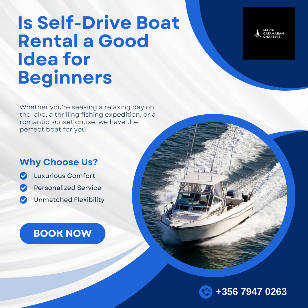 Is Self-Drive Boat Rental a Good Idea for Beginners